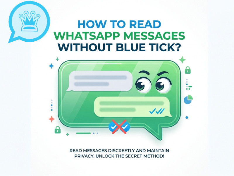 How to Read WhatsApp Messages Without Blue Tick?
