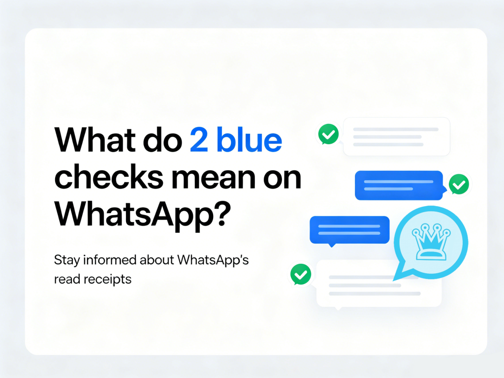 What do 2 blue checks mean on WhatsApp